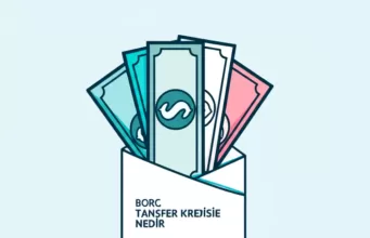 Borç Transfer Kredisi Nedir? 2025 Güncel Bilgilerle Borçları Birleştirin!